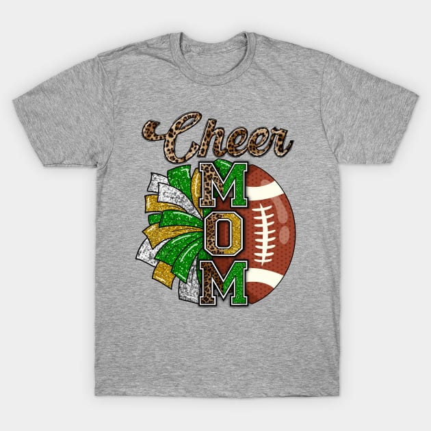 Cheer Mom - Football & Pom Pom - Green T-Shirt by bloomnc